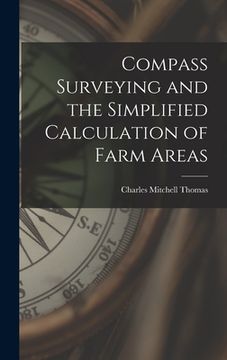portada Compass Surveying and the Simplified Calculation of Farm Areas (en Inglés)