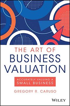 portada The art of Business Valuation: Accurately Valuing a Small Business (in English)
