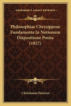 portada Philosophiae Chrysippeae Fundamenta In Notionum Dispositione Posita (1827) (en Latin)