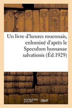 portada Un Livre D'heures Rouennais, Enluminé D'après le Speculum Humanae Salvationis (Religion) 