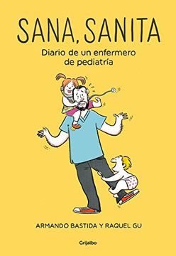 portada Sana, Sanita: Diario de un Enfermero de Pediatría (in Spanish)