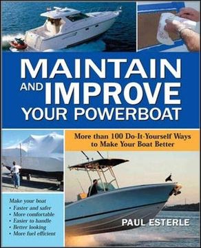 portada Maintain and Improve Your Powerboat: 100 Ways to Make Your Boat Better 