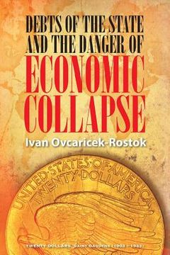 portada Debts of the State and the Danger of Economic Collapse (en Inglés)