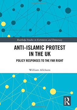 portada Anti-Islamic Protest in the uk: Policy Responses to the far Right (Extremism and Democracy) (en Inglés)