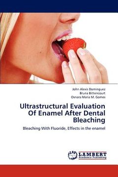 portada ultrastructural evaluation of enamel after dental bleaching (in English)