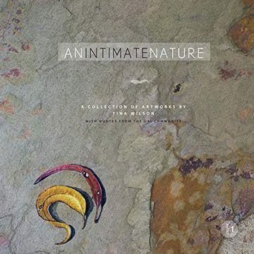 portada An Intimate Nature: Volume 1: A Collection of Artworks by Tina Wilson (en Inglés)