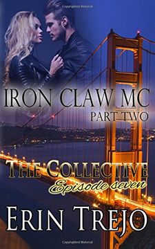portada Iron Claw MC Part 2: The Collective Season One Episode Seven