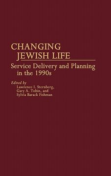 portada Changing Jewish Life: Service Delivery and Planning in the 1990S (in English)