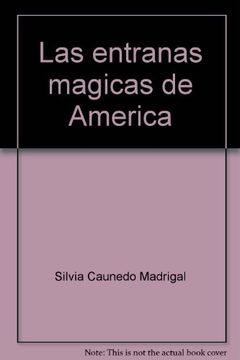 portada Las entranas magicas de America (Spanish Edition)
