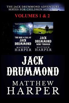 portada The Jack Drummond Adventure Series: (Volumes 1 & 2): Kids Books for Ages 9-12 (Adventure Series for Children Ages 9-12)