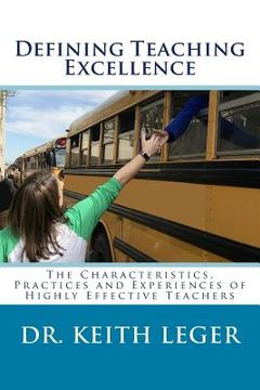 portada Defining Teaching Excellence: The Characteristics, Practices and Experiences of Highly Effective Teachers (en Inglés)