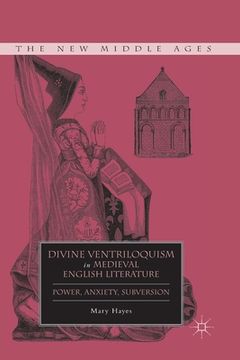 portada Divine Ventriloquism in Medieval English Literature: Power, Anxiety, Subversion (en Inglés)