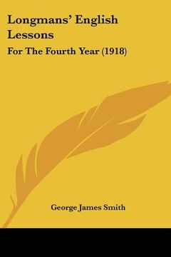 portada longmans' english lessons: for the fourth year (1918) (in English)