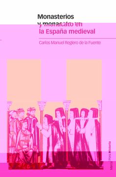 portada Monasterios y Monacato en la España Medieval