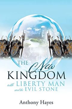 portada The new Kingdom: With Liberty man and the Evil Stone (en Inglés)