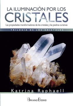 portada La Iluminacion por los Cristales: Trilogia de los Cristales i