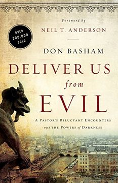 portada Deliver us From Evil: A Pastor'S Reluctant Encounters With the Powers of Darkness (en Inglés)