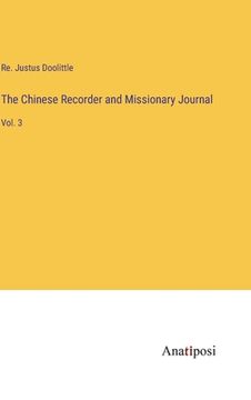 portada The Chinese Recorder and Missionary Journal: Vol. 3