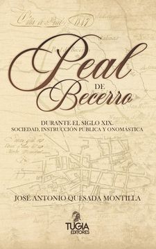 portada Peal de Becerro Durante el Siglo Xix: Sociedad, Instrucción Pública y Onomástica (in Spanish)