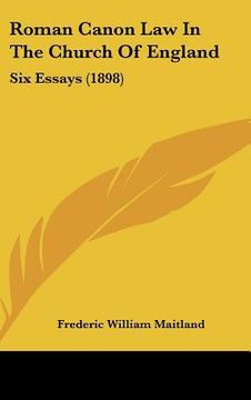 portada roman canon law in the church of england: six essays (1898) (en Inglés)