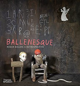 portada Ballenesque: Roger Ballen: A Retrospective (en Inglés)