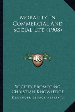 portada morality in commercial and social life (1908) (en Inglés)