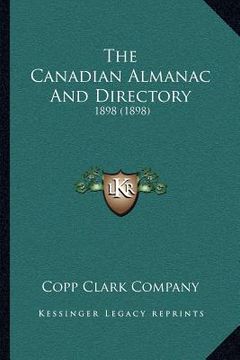 portada the canadian almanac and directory: 1898 (1898) (en Inglés)