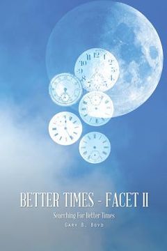 portada Better Times - Facet II: Searching for Better Times (en Inglés)