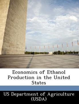 portada economics of ethanol production in the united states (en Inglés)