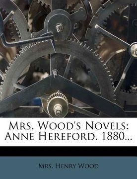 portada mrs. wood's novels: anne hereford. 1880... (en Inglés)