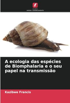 portada A Ecologia das Espécies de Biomphalaria e o seu Papel na Transmissão (en Portugués)