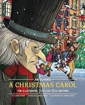portada A Christmas Carol - Kid Classics: The Illustrated Just-For-Kids Edition (en Inglés)