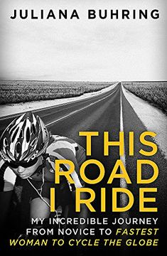 portada This Road I Ride: My incredible journey from novice to fastest woman to cycle the globe