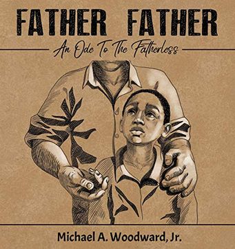 portada Father Father: An ode to the Fatherless (en Inglés)