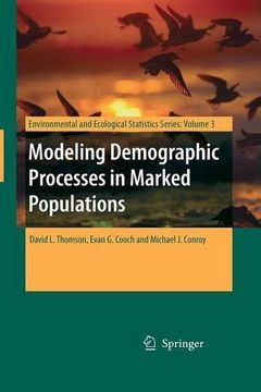portada Modeling Demographic Processes in Marked Populations (Environmental and Ecological Statistics)