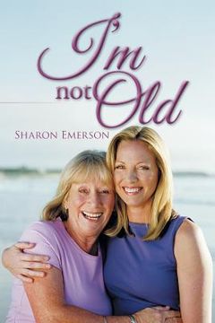 portada I'm Not Old (in English)