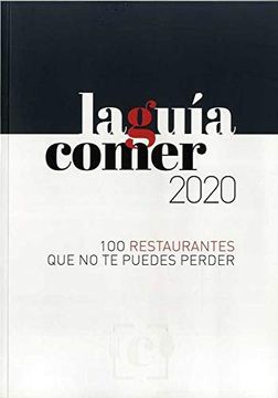 portada La Guía Comer 2020: 100 Restaurantes que no te Puedes Perder