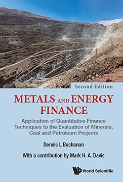 portada Metals and Energy Finance: Application of Quantitative Finance Techniques to the Evaluation of Minerals, Coal and Petroleum Projects (en Inglés)