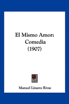 portada El Mismo Amor: Comedia (1907)