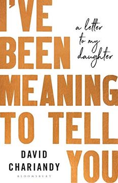 portada I've Been Meaning to Tell You: A Letter to my Daughter 