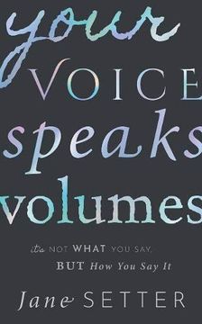 portada Your Voice Speaks Volumes: It's not What you Say, but how you say it (en Inglés)
