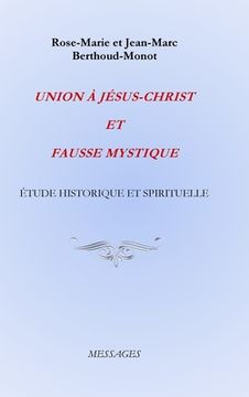 portada Union À Jésus-Christ Et Fausse Mystique: Étude Historique Et Spirituelle (en Francés)