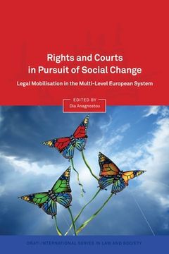 portada Rights and Courts in Pursuit of Social Change: Legal Mobilisation in the Multi-Level European System (en Inglés)