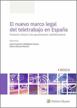 portada El Nuevo Marco Legal del Teletrabajo en España: Presente y Futuro. Una Aproximación Multidisciplinar