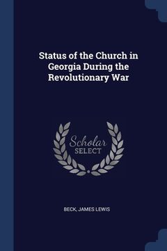 portada Status of the Church in Georgia During the Revolutionary War