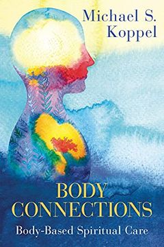 portada Body Connections: Body-Based Spiritual Care (en Inglés)