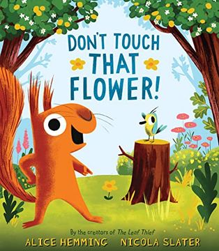 portada Don't Touch That Flower! The Perfect Spring Book for Children and Toddlers (a Squirrel & Bird Book) (en Inglés)