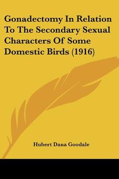 portada gonadectomy in relation to the secondary sexual characters of some domestic birds (1916)