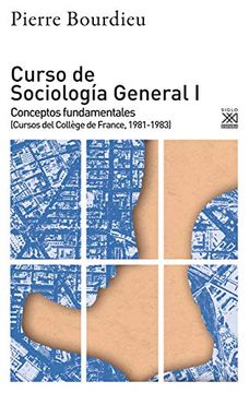 portada Curso de Sociología General i: Conceptos Fundamentales (Cursos del Collège de France, 1981-1983): 1276 (Ciencias Sociales) (in Spanish)