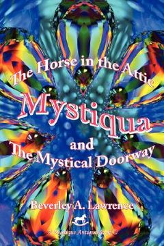 portada mystiqua: the horse in the attic and the mystical doorway (en Inglés)